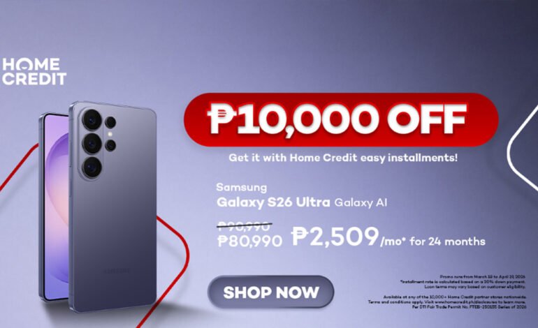 Home Credit brings up to ₱10,000 off and 0% interest on the Samsung Galaxy S26 Series